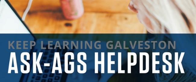 "Keep Learning: Galveston" Resource Site & Virtual Help Desk Available for TAMUG Students 